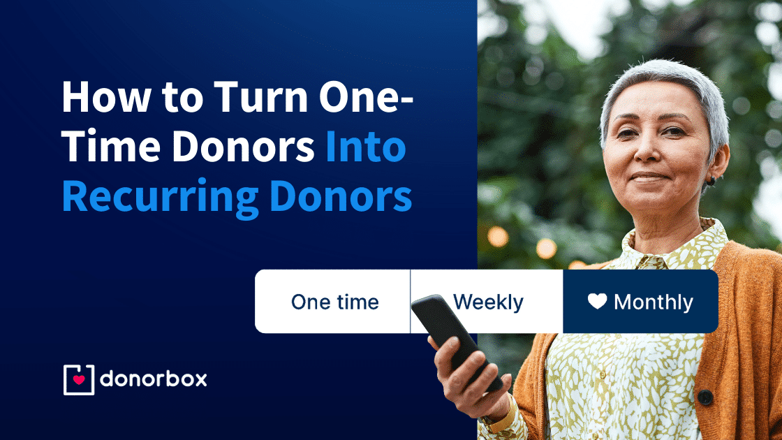 Recurring Donations | How to Turn One-Time Donors Into Recurring Donors