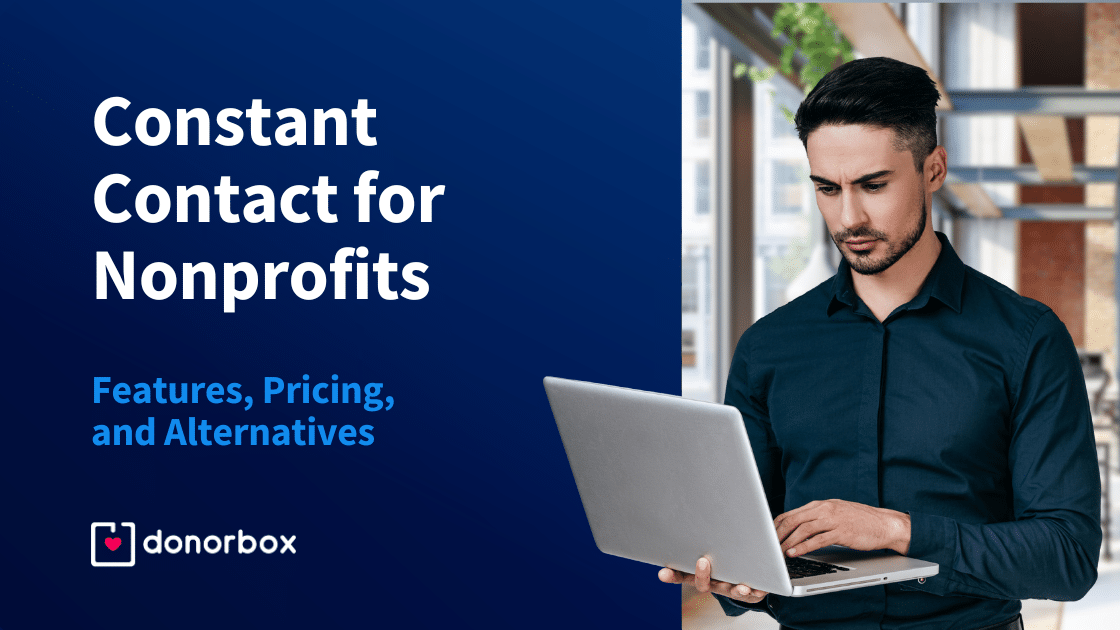 Constant Contact for Nonprofits: Features, Pricing, & Alternatives