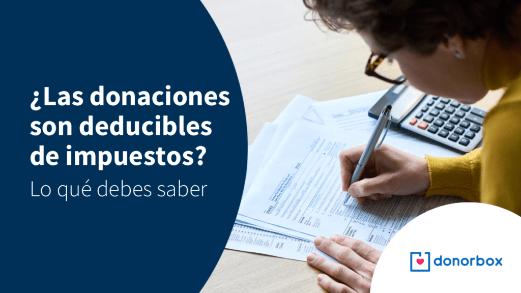 ¿Son las donaciones deducibles de impuestos?