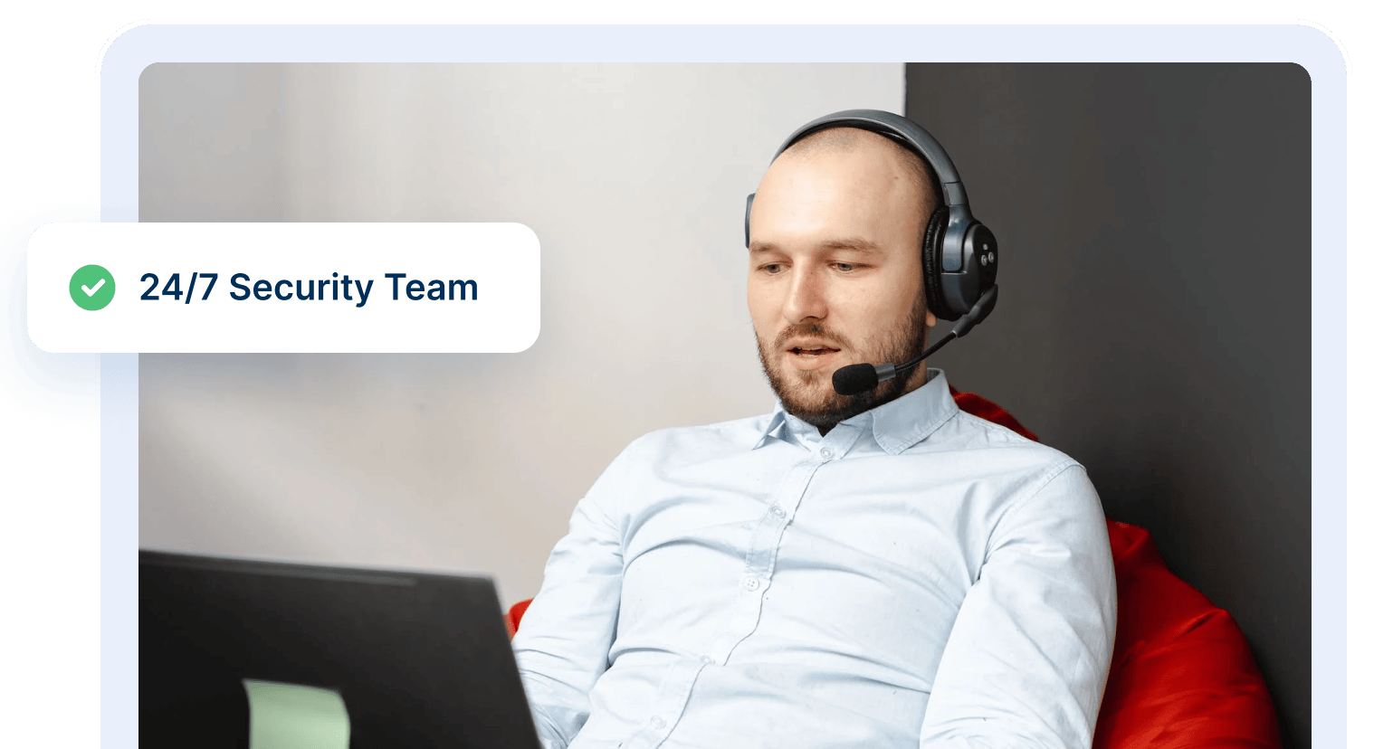 Benefit from a dedicated security team