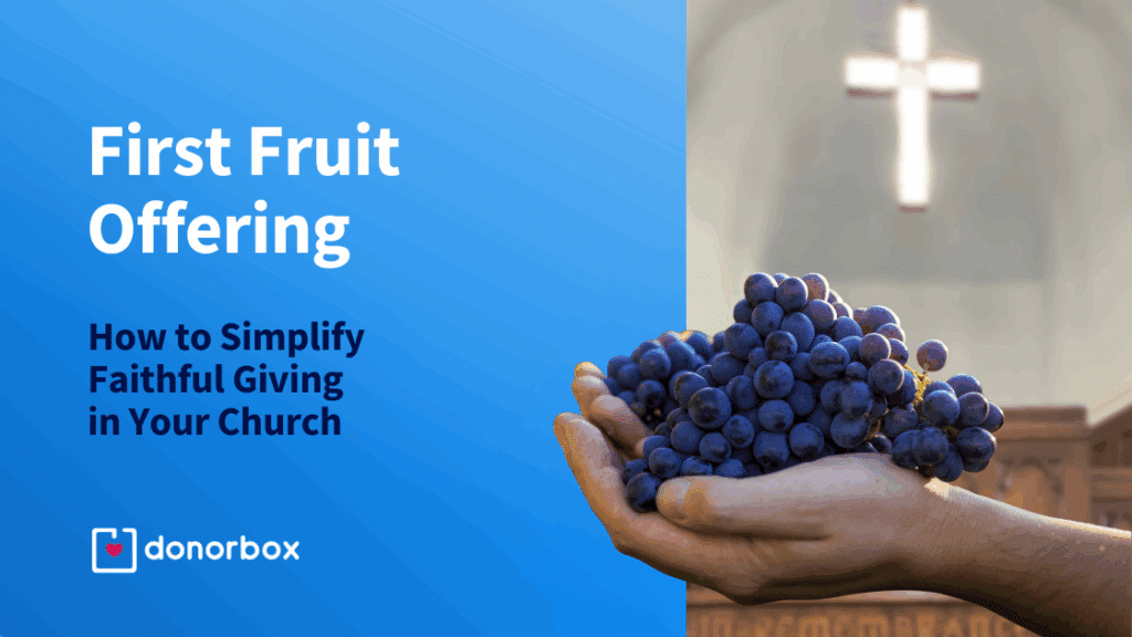 First Fruit Offering: How to Simplify Faithful Giving in Your Church