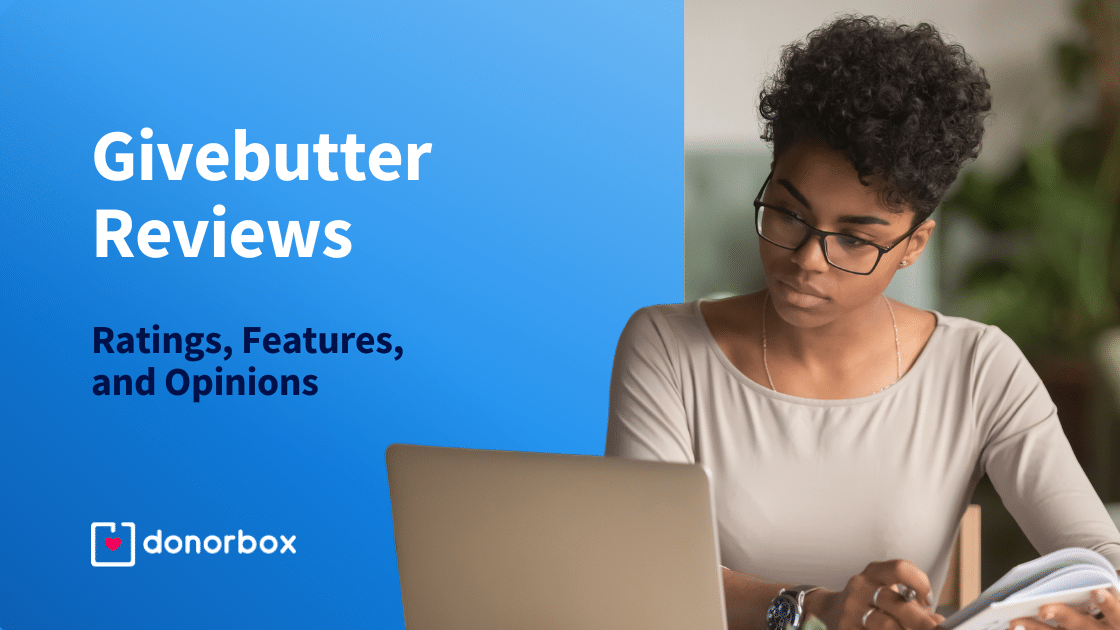 Givebutter Reviews: Ratings, Features, and Opinions