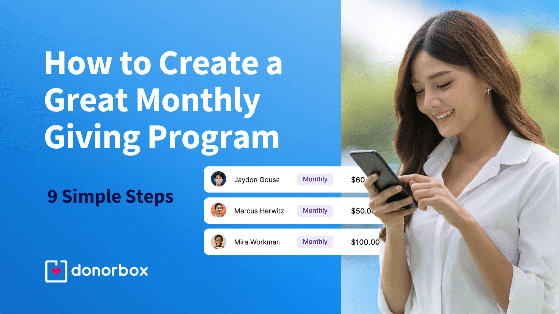 How to Create a Great Monthly Giving Program: 9 Simple Steps