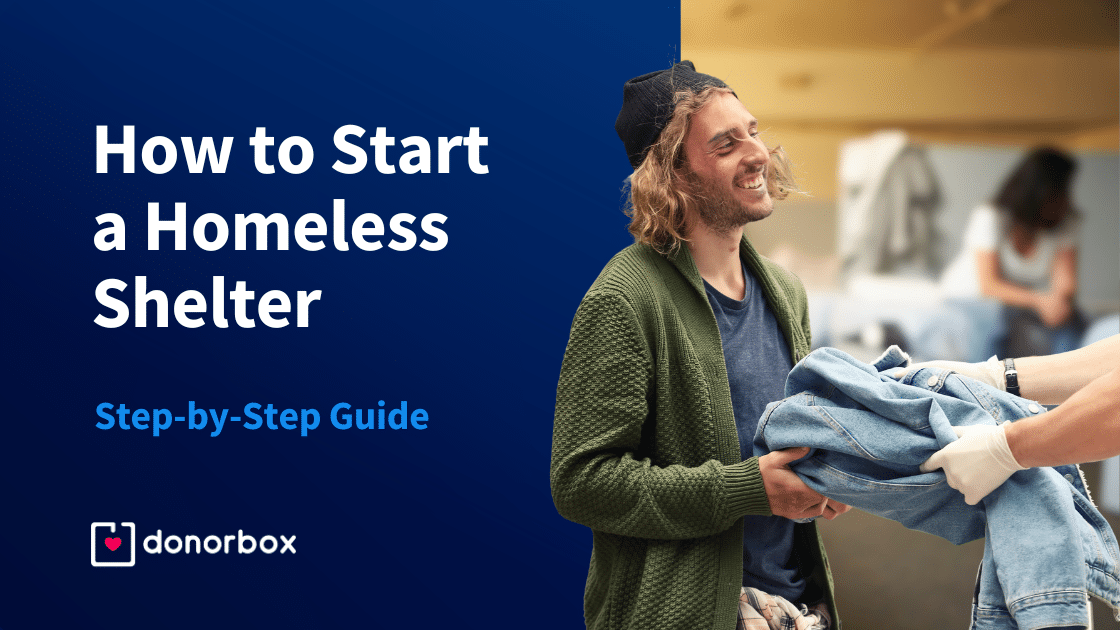 How to Start a Homeless Shelter in 14 Steps [2025]