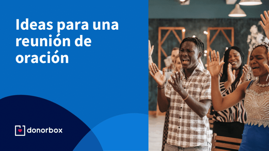 10 Ideas para una reunión de oración
