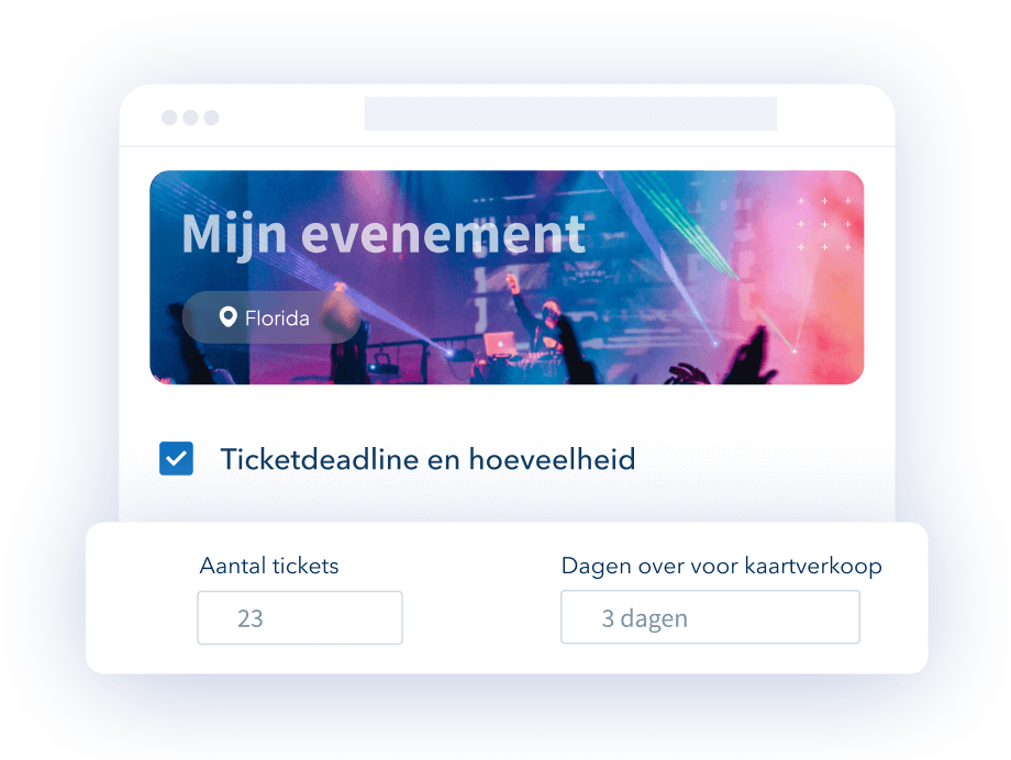 Stel deadlines in voor de kaartverkoop en beperk de verkochte hoeveelheden Stel deadlines in voor de kaartverkoop en beperk de verkochte hoeveelheden