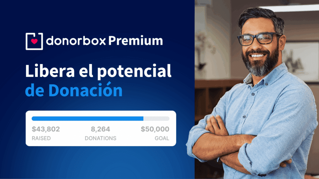 Donorbox Premium | Libera el potencial de donación