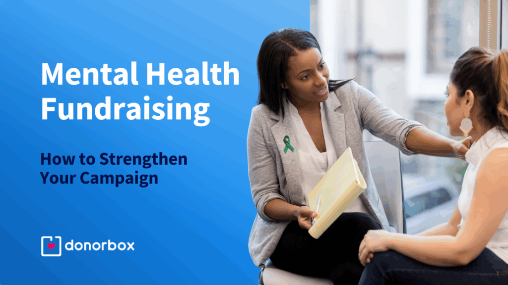 Mental Health Fundraising: How to Strengthen Your Campaign