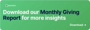 Download our Monthly Giving Report for more insights