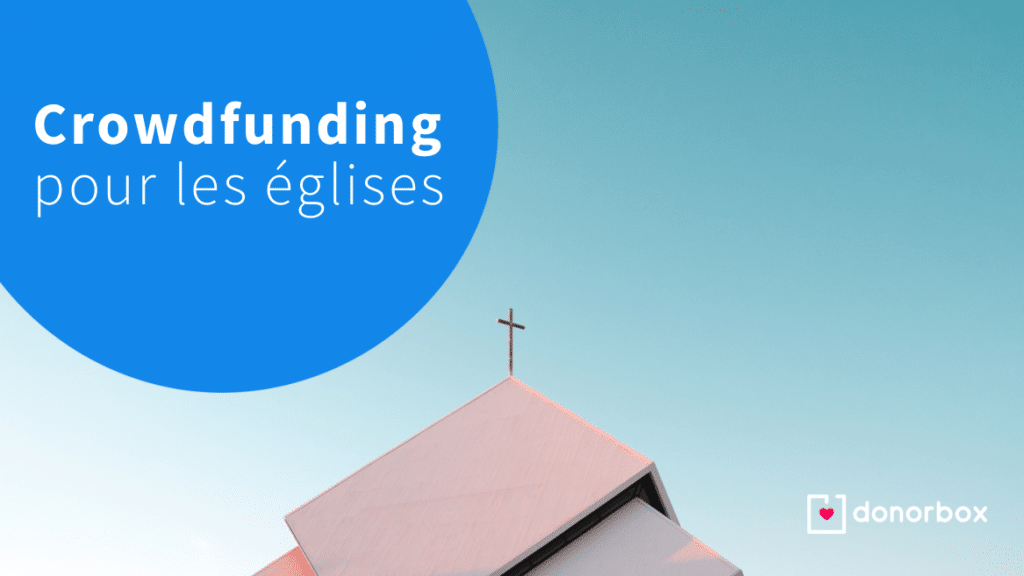 Crowdfunding pour les églises | 7 étapes pour réussir en 2023