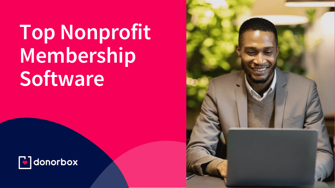 7 Membership Management Softwares for Nonprofits in 2025