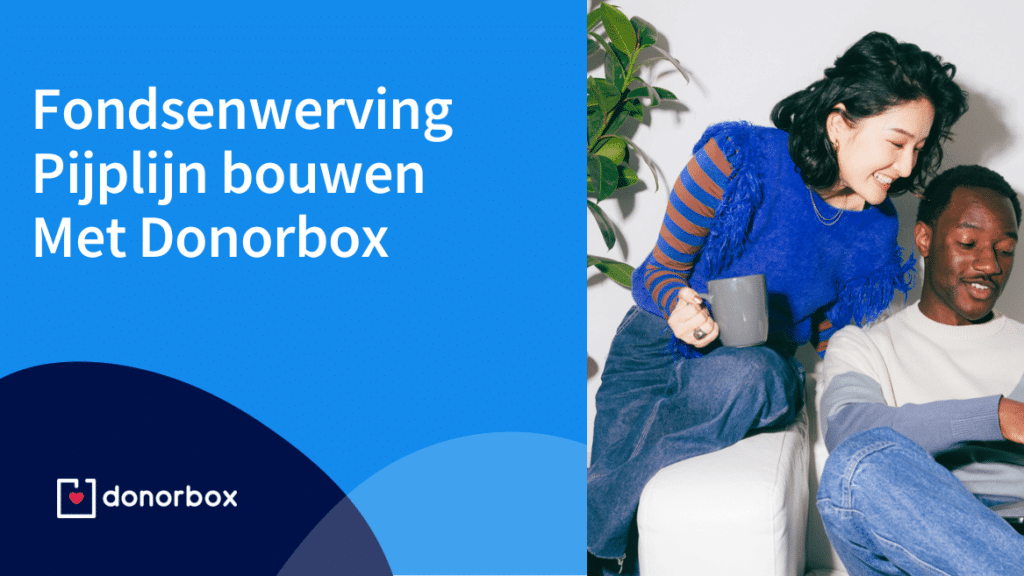 Het opbouwen van een sterke fondsenwerving pijplijn