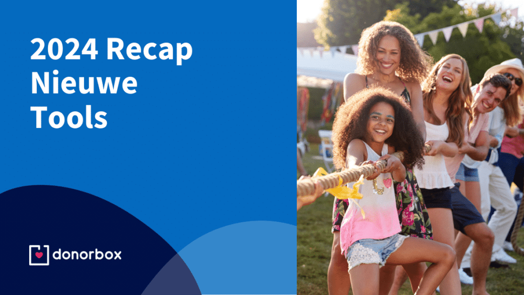 Recap 2024: 12 functies en tools gelanceerd om uw fondsenwerving te verbeteren