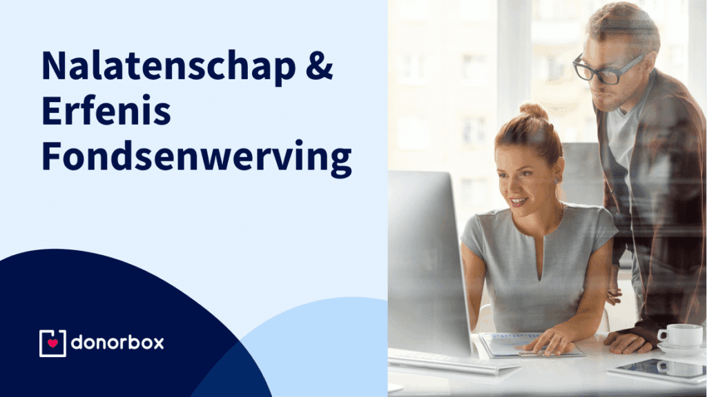 Nalatenschap en Erfenis Fondsenwerving: 12 Handige Tips