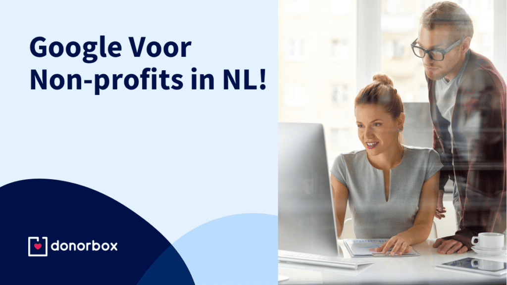 De kracht van Google voor non-profitorganisaties benutten: een uitgebreide gids