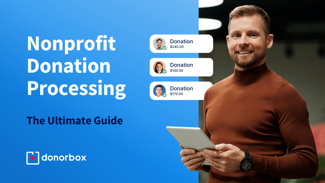 Nonprofit Donation Processing: The Ultimate Guide [Updated 2025]