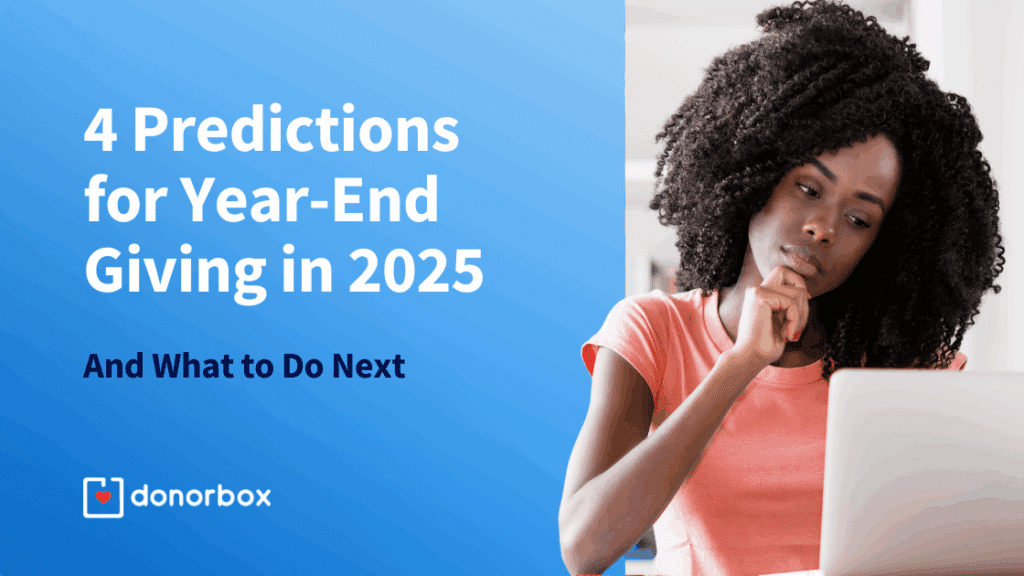 4 Predictions for Year-End Giving in 2025 – And What to Do Next