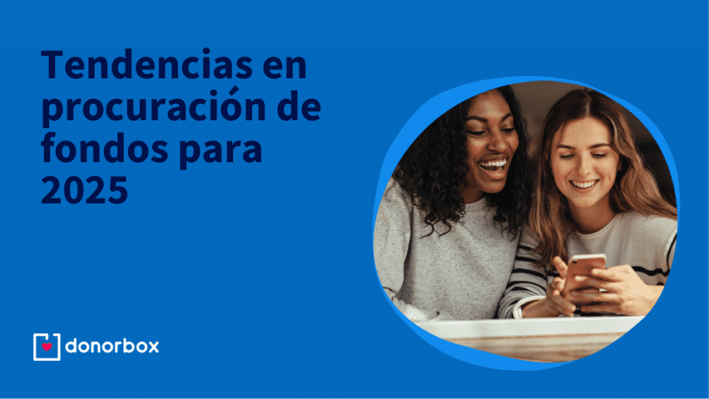 5 tendencias en procuración de fondos para 2025