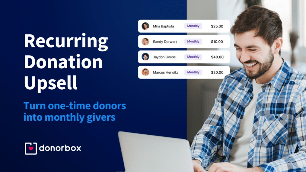 Turn One-Time Donors into Regular Givers with Recurring Donation Upsell