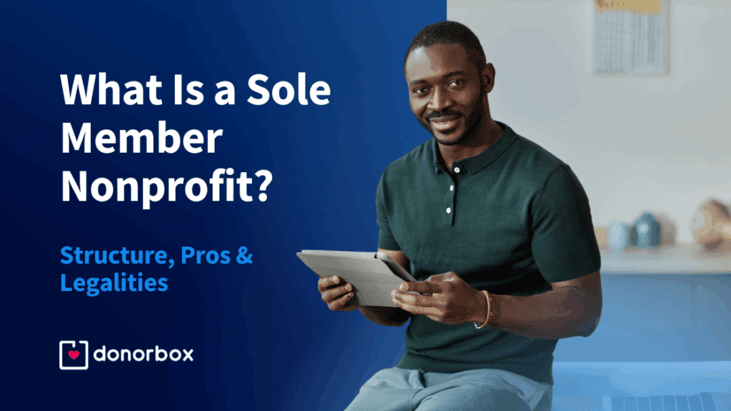 What Is a Sole Member Nonprofit? Structure, Pros, and Legalities