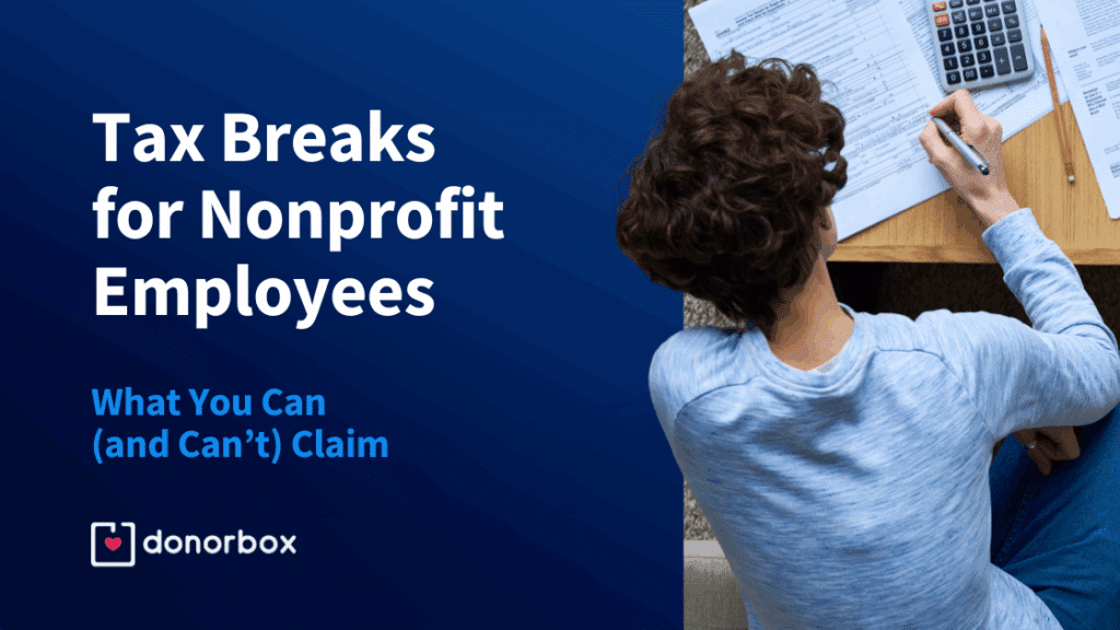 Tax Breaks for Nonprofit Employees: What You Can (and Can’t) Claim
